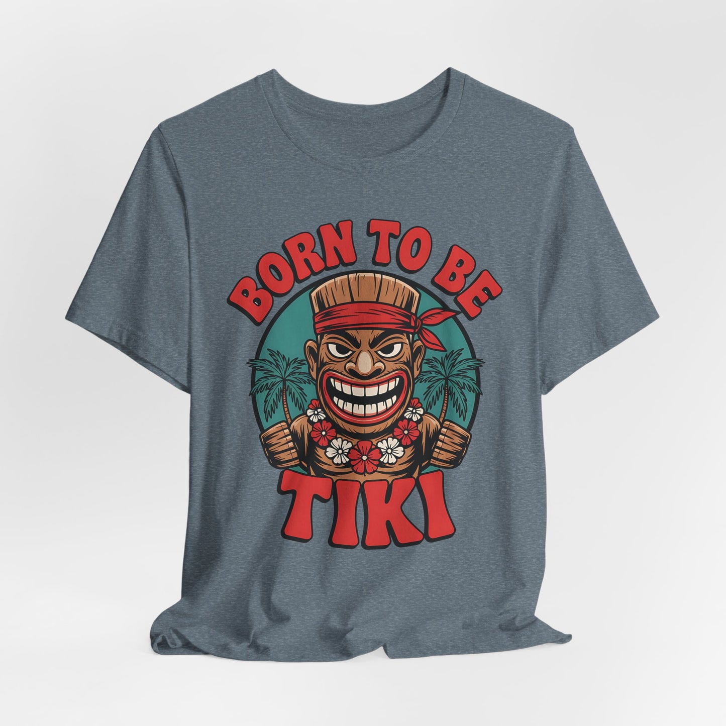 Born to Be Tiki T-Shirt