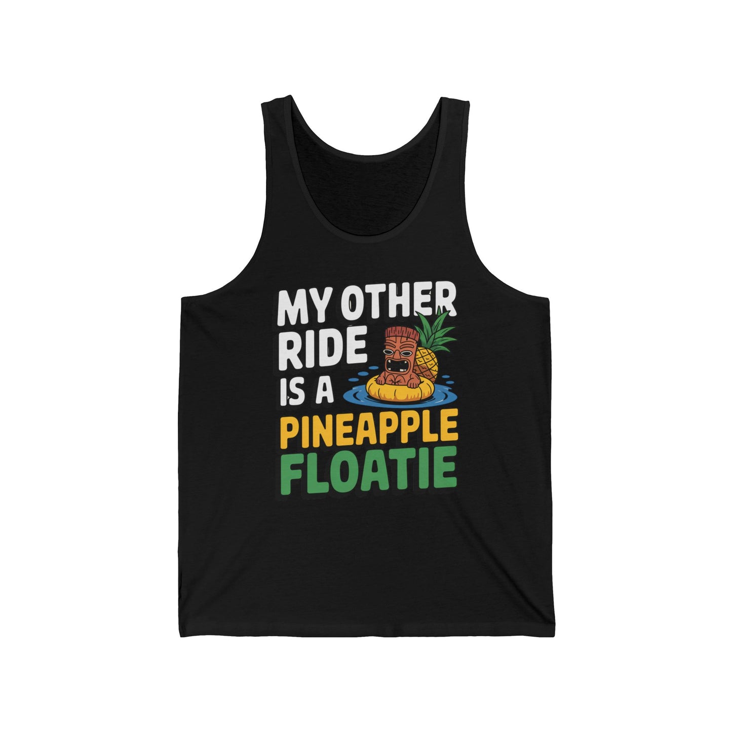 The Pineapple Floatie Unisex Jersey Tank Top is lightweight and comfy, featuring “My other ride is a pineapple floatie” with a tiki mask on a yellow pineapple float in blue water—perfect for casual style all day.