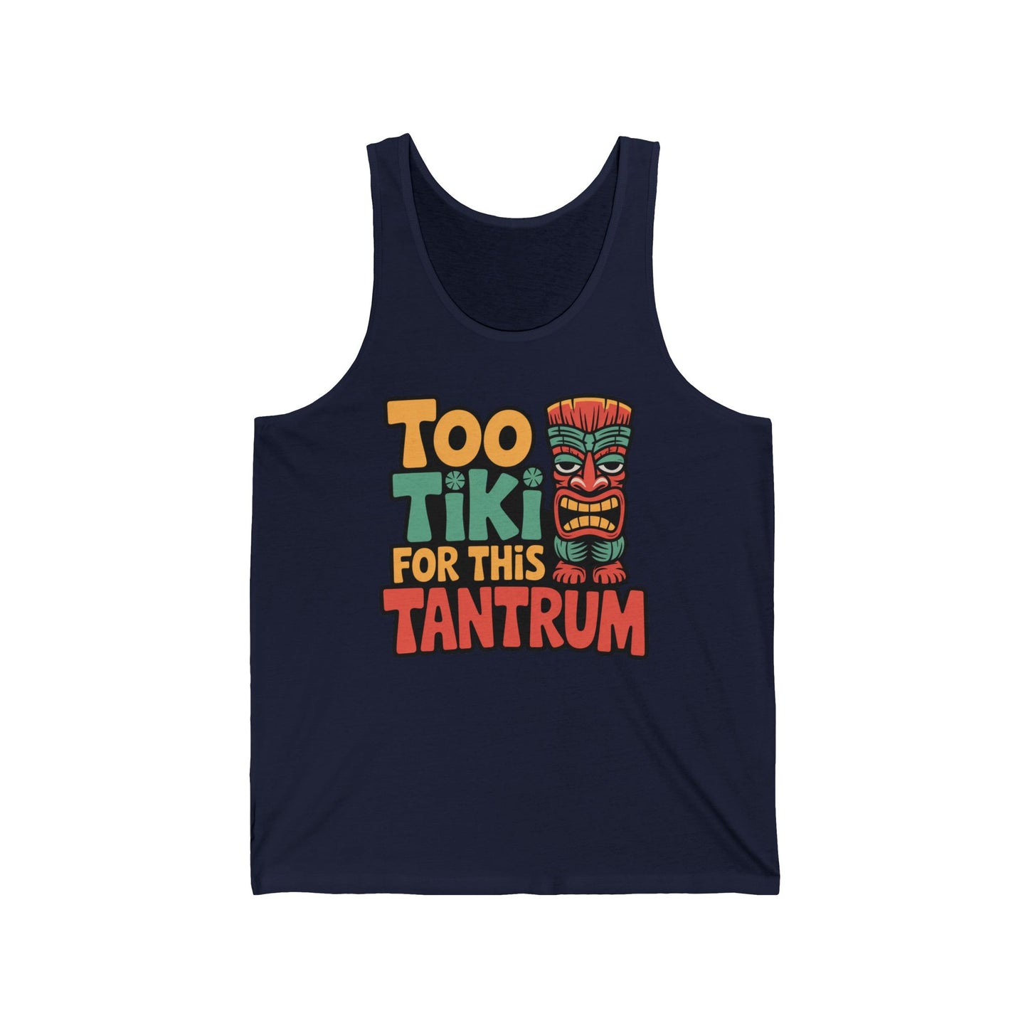 The Tiki Tantrum Unisex Jersey Tank Top is a navy blue, lightweight summer top featuring vibrant Too Tiki For This Tantrum text and a colorful tiki mask—perfect for bold style at the beach or parties.