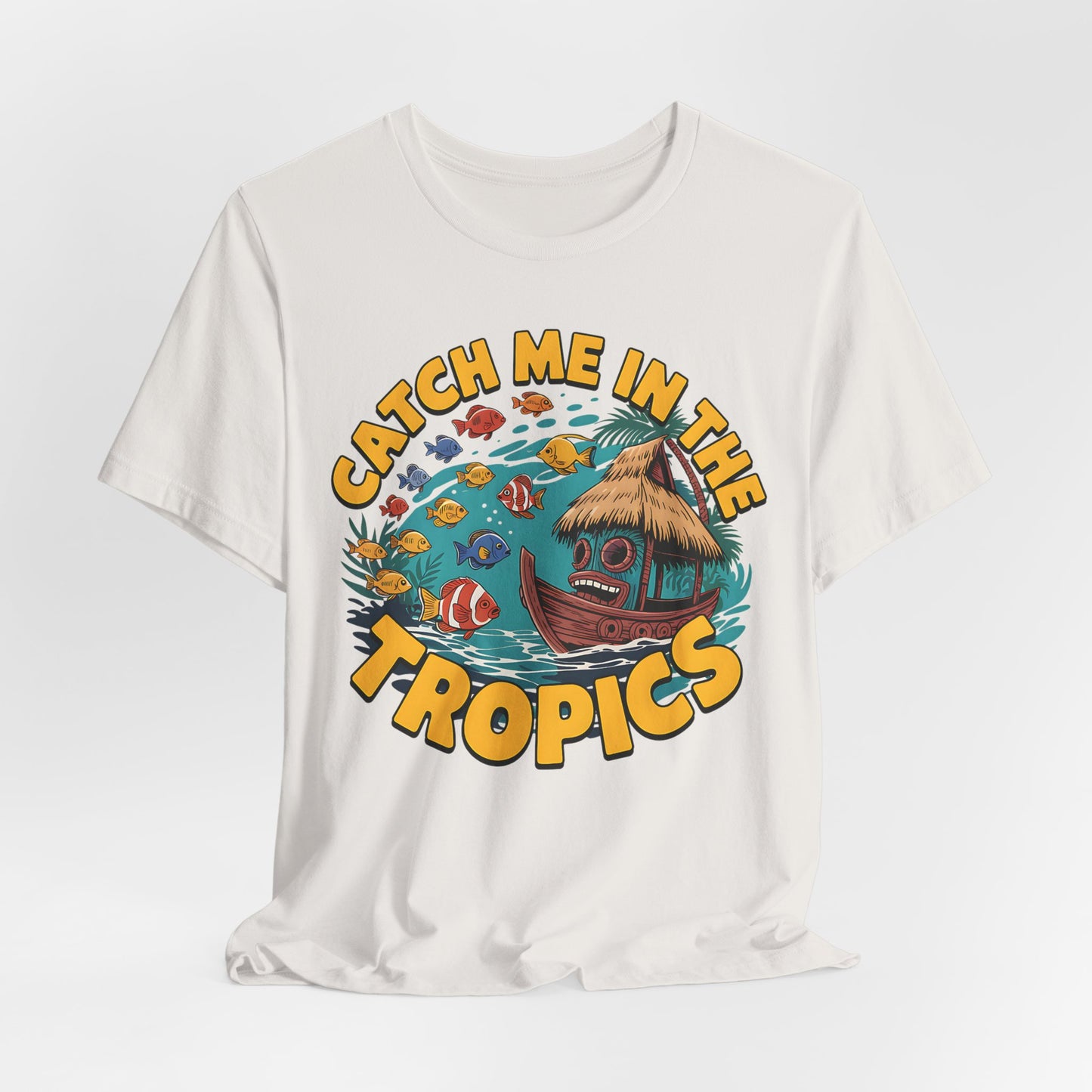 Catch Me in the Tropics T-Shirt