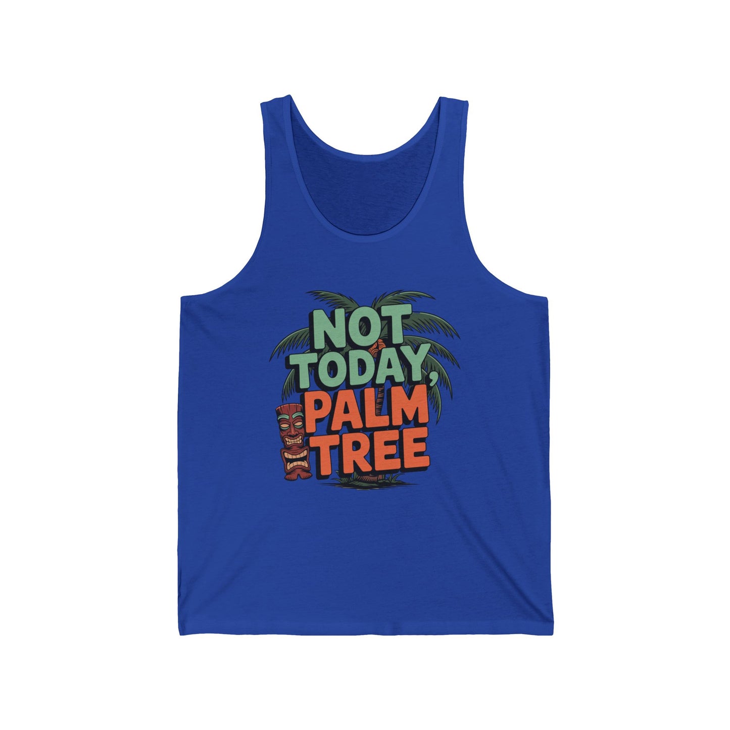 The Not Today Palm Tree Unisex Jersey Tank is a casual summer tiki tank top for beach lovers, featuring palm trees, a tiki face, and “NOT TODAY PALM TREE” in bold colors—perfect for your warm-weather wardrobe.