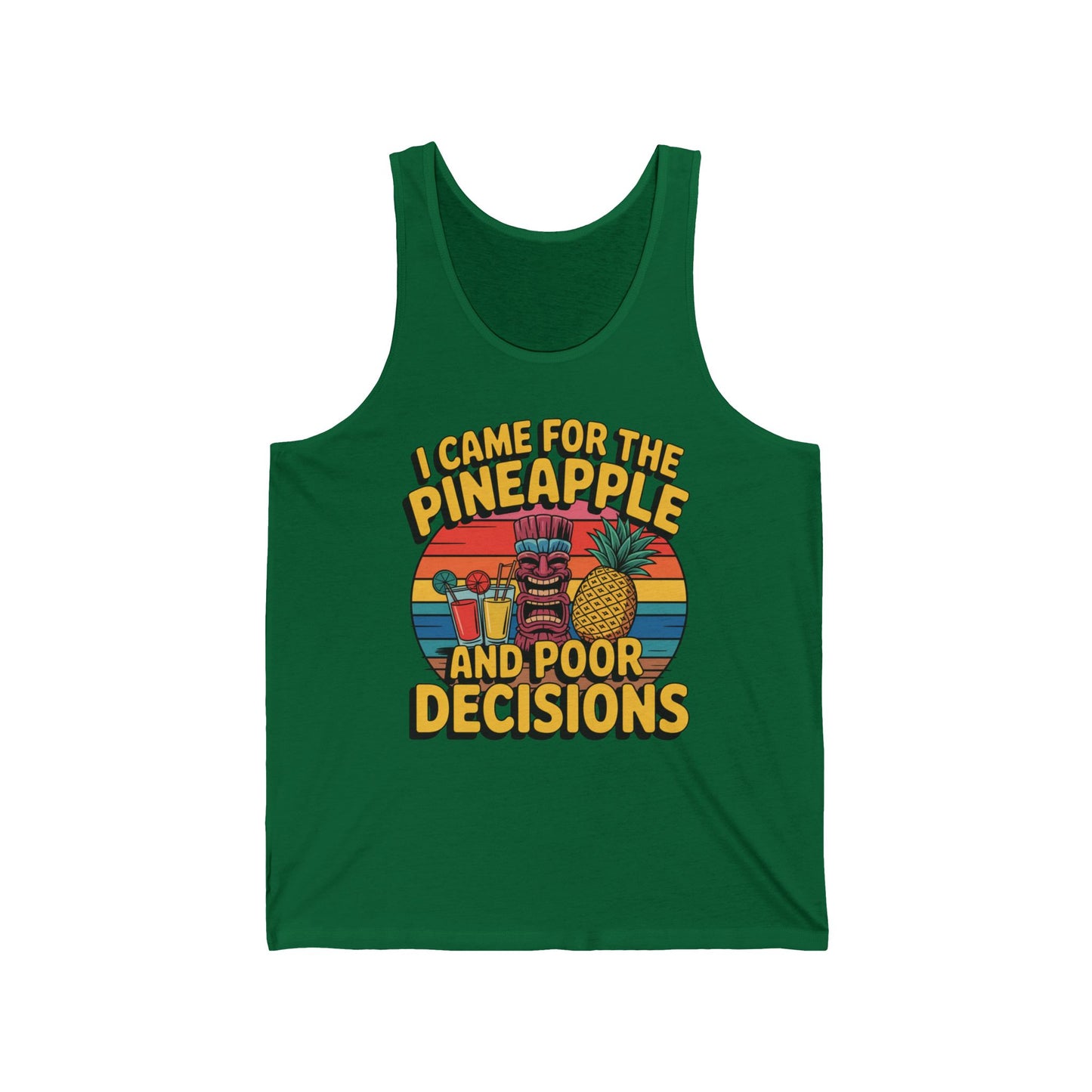 Show off your fun side in the I Came for the Pineapple Tank Top—a unisex green jersey with a playful tropical graphic, retro sunset stripes, and text: I came for the pineapple and poor decisions. Perfect for summer adventures!.