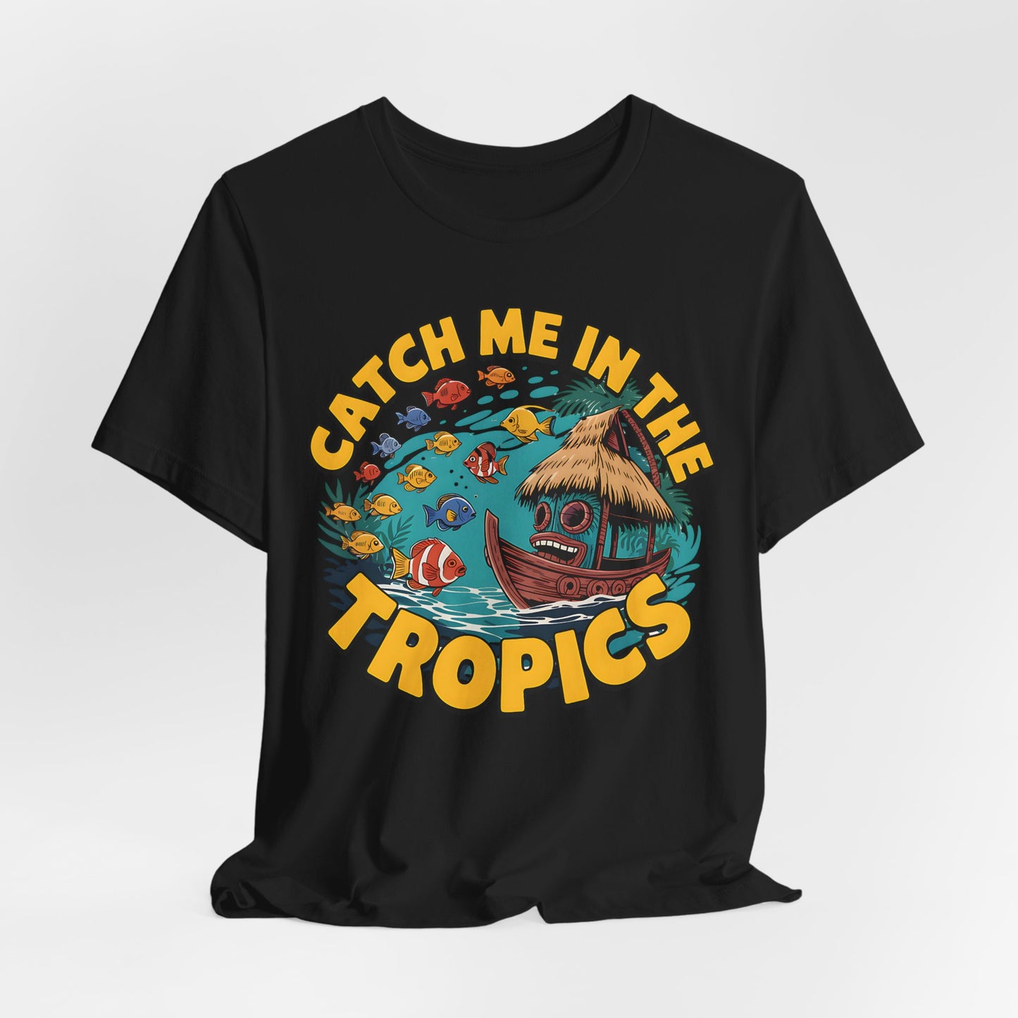 Catch Me in the Tropics T-Shirt