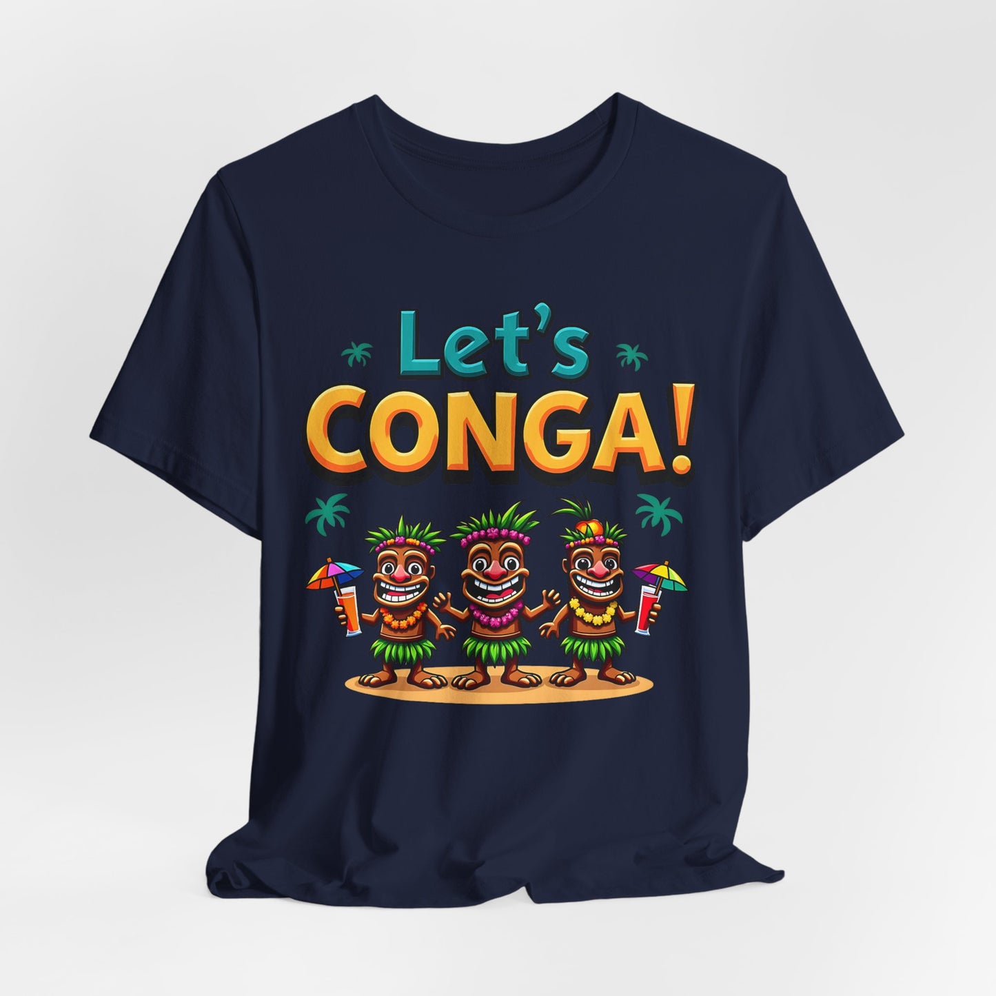 The Lets Conga! Tropical Unisex Jersey Tiki T-Shirt features three colorful cartoon tiki dancers with drinks, palm trees, and bold “Lets CONGA!” text on navy blue Airlume combed cotton for a soft feel.