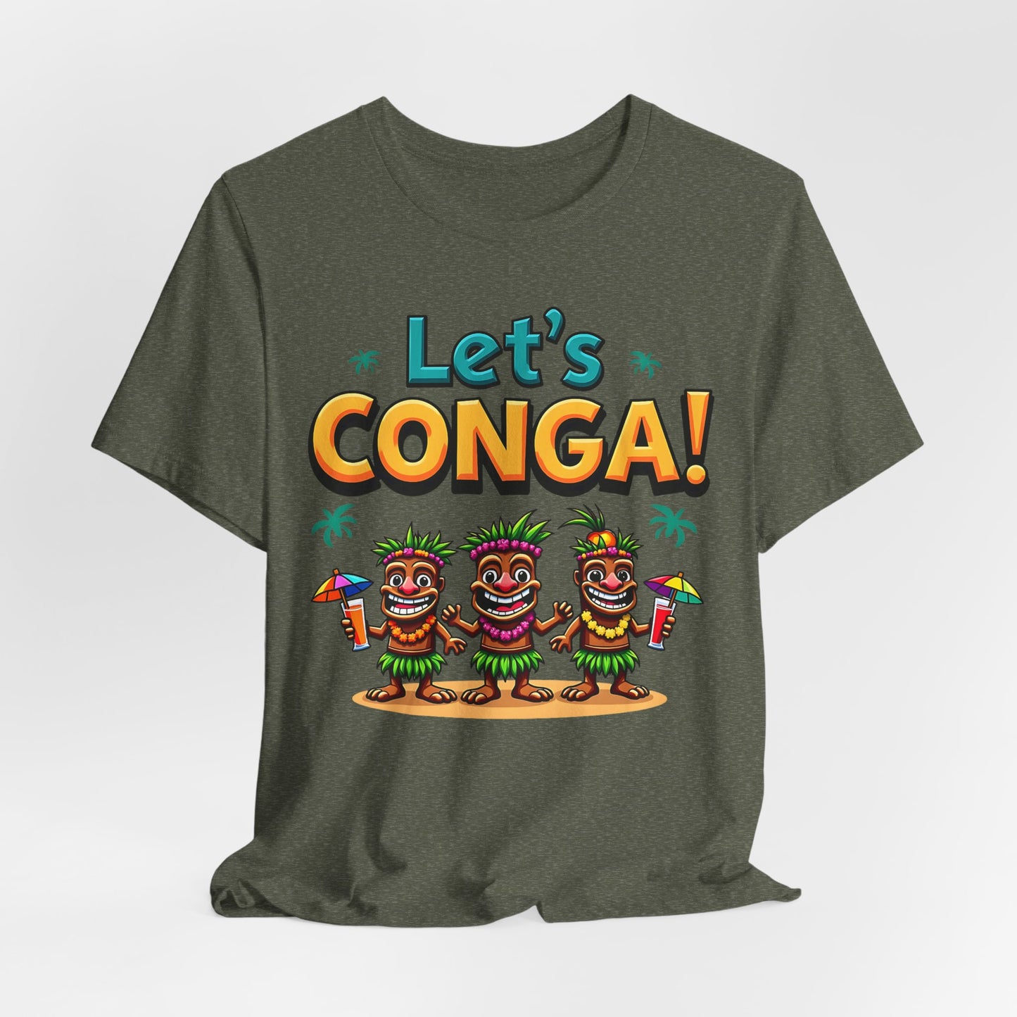 The Lets Conga! Tropical Unisex Jersey Tiki T-Shirt is green, featuring three cartoon characters in grass skirts with maracas and the playful “Lets CONGA!” text above a lively tropical design.