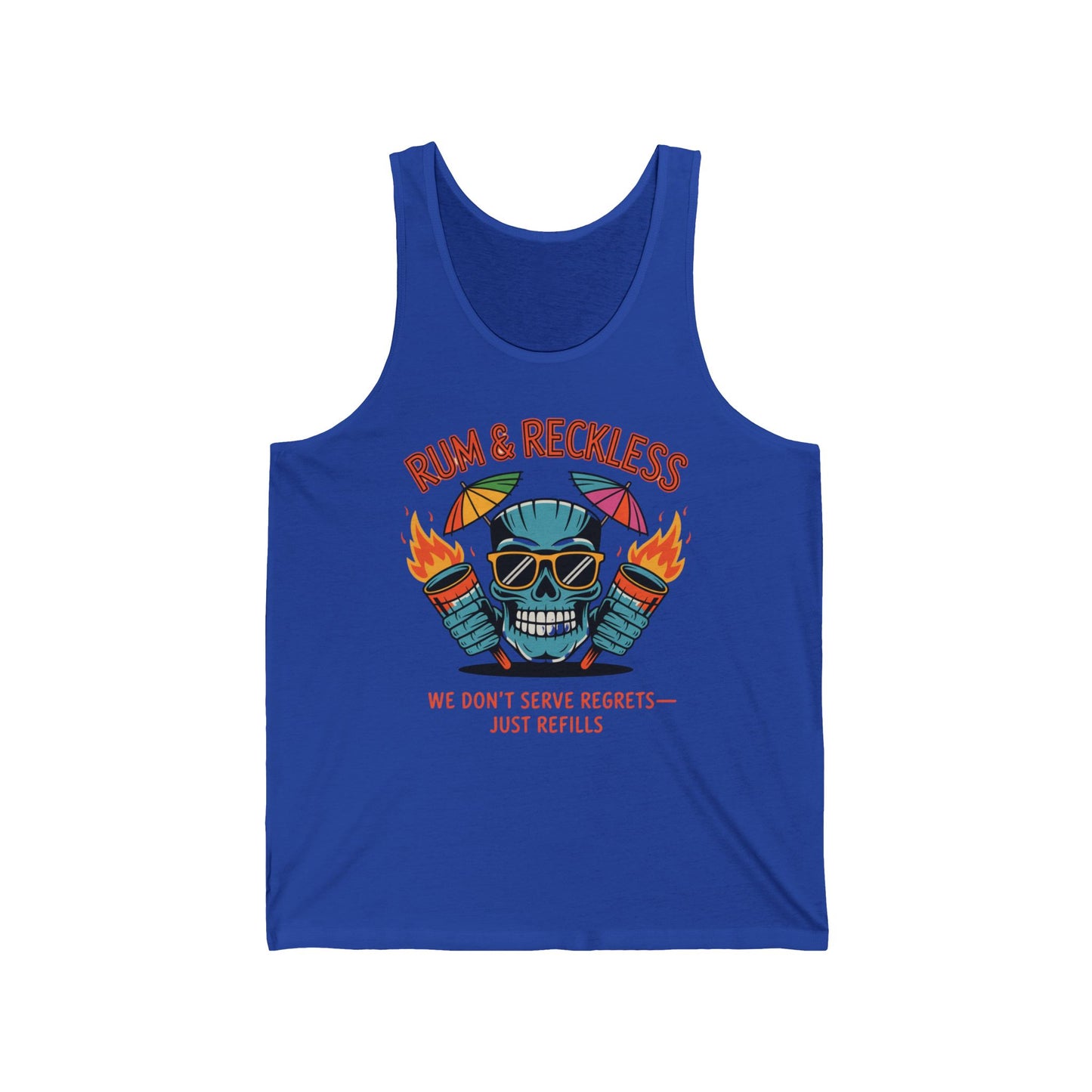 The Rum & Reckless Unisex Jersey Tank features a colorful grinning skull in sunglasses holding flaming drinks, with “RUM & RECKLESS” above and “WE DONT SERVE REGRETS—JUST REFILLS” below—perfect summer vibes for beach lovers.