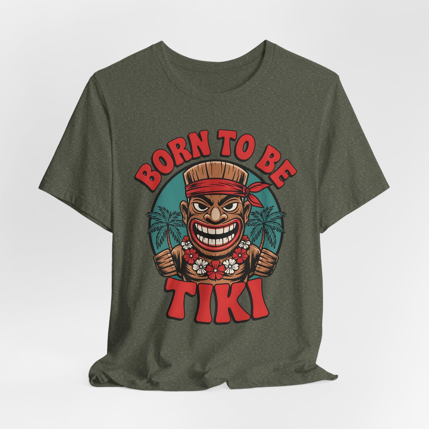 Born to Be Tiki T-Shirt