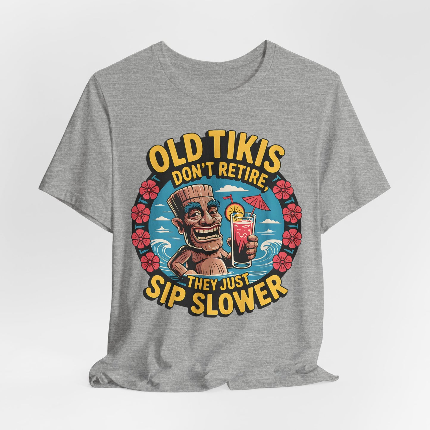 Old Tikis Don't Retire- Tiki Shirt