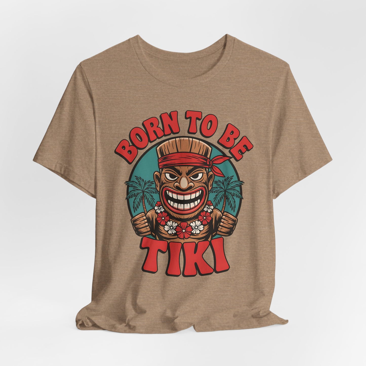 Born to Be Tiki T-Shirt