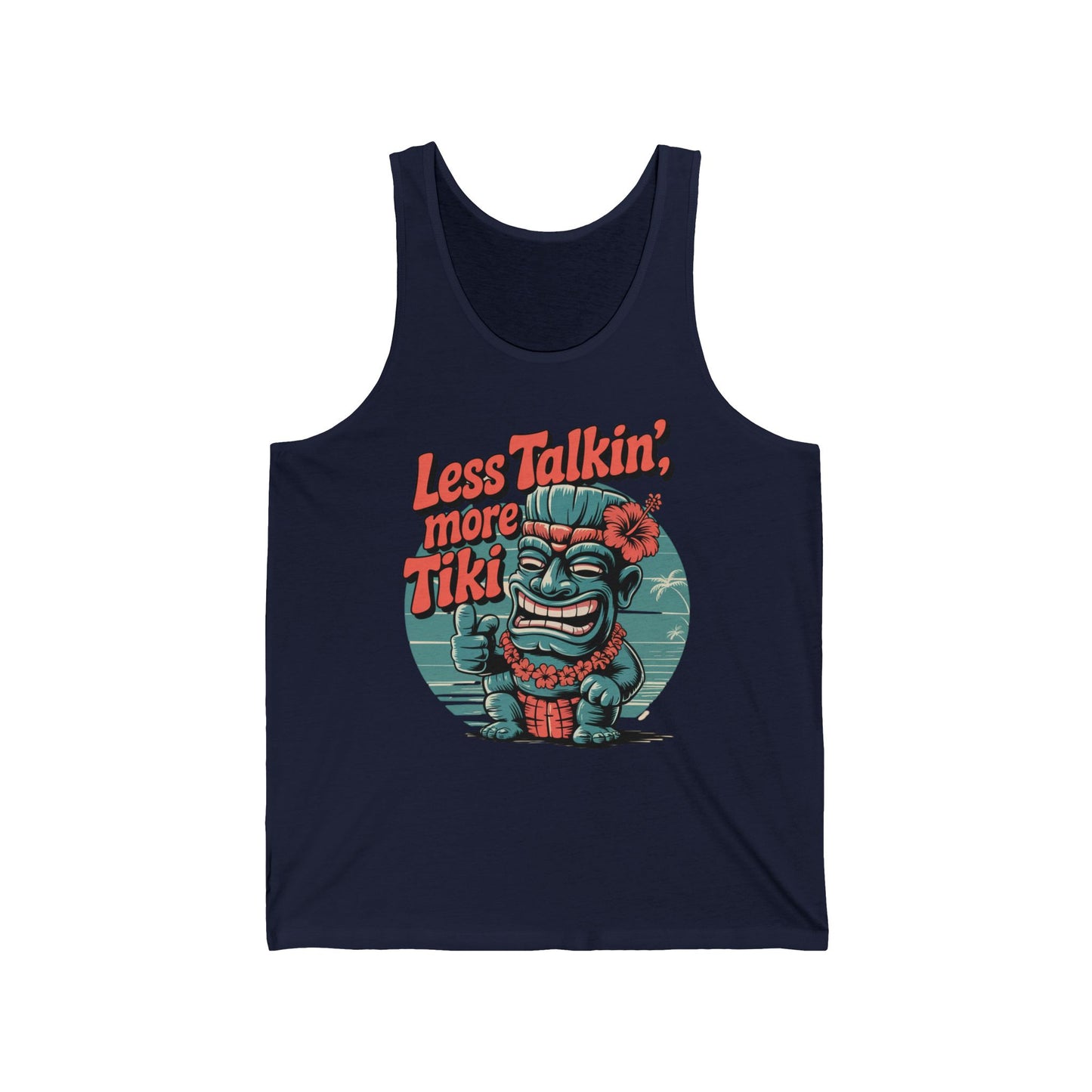 The Less Talkin, More Tiki - Tiki Vibes Unisex Jersey Tank is navy blue, ultra-soft cotton, with a cartoon tiki statue in a flower lei giving a thumbs-up and text “Less Talkin’, more Tiki” over palm leaves.