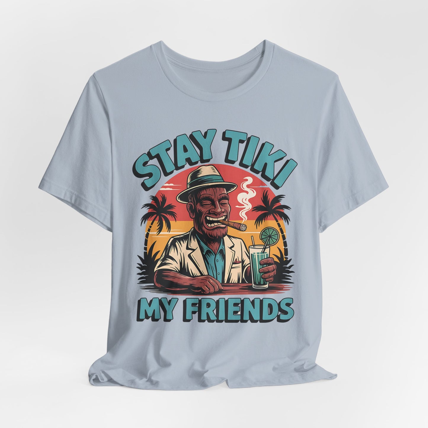 Stay Tiki My Friends T-Shirt