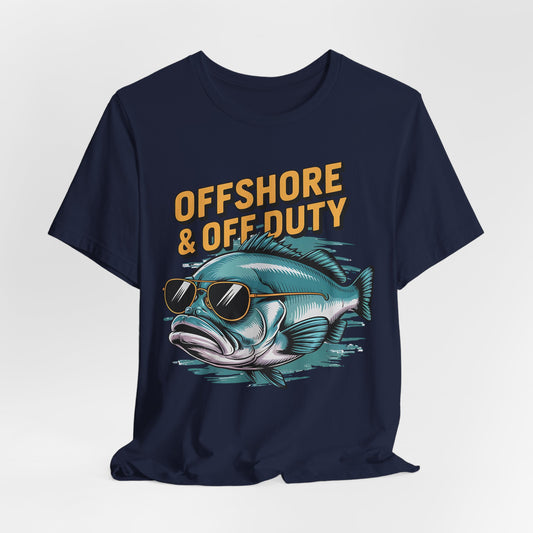 Offshore & Off Duty Fishing T-Shirt