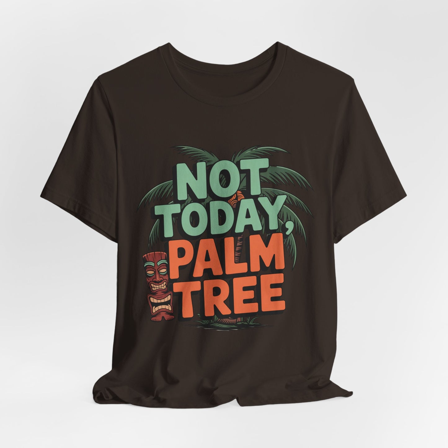 The Tropical Vibes Unisex Tiki T-Shirt - Not Today, Palm Tree is a black jersey tee with green palm trees, a red tiki face, and bold green and orange lettering—a fun pick for summer events or relaxed days.