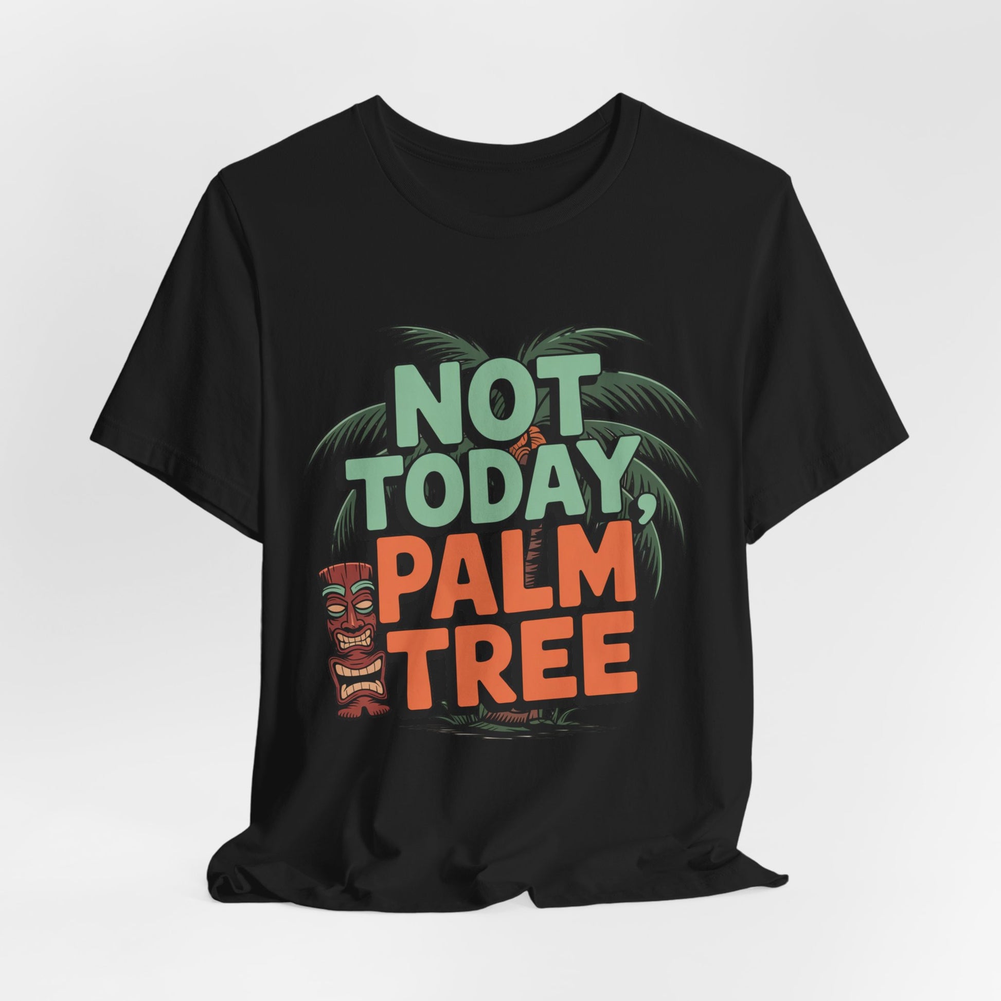 The Tropical Vibes Unisex Tiki T-Shirt features a black jersey, green palm trees, a red tiki mask, and bold “NOT TODAY, PALM TREE” text—ideal for leisurewear or summer gatherings.