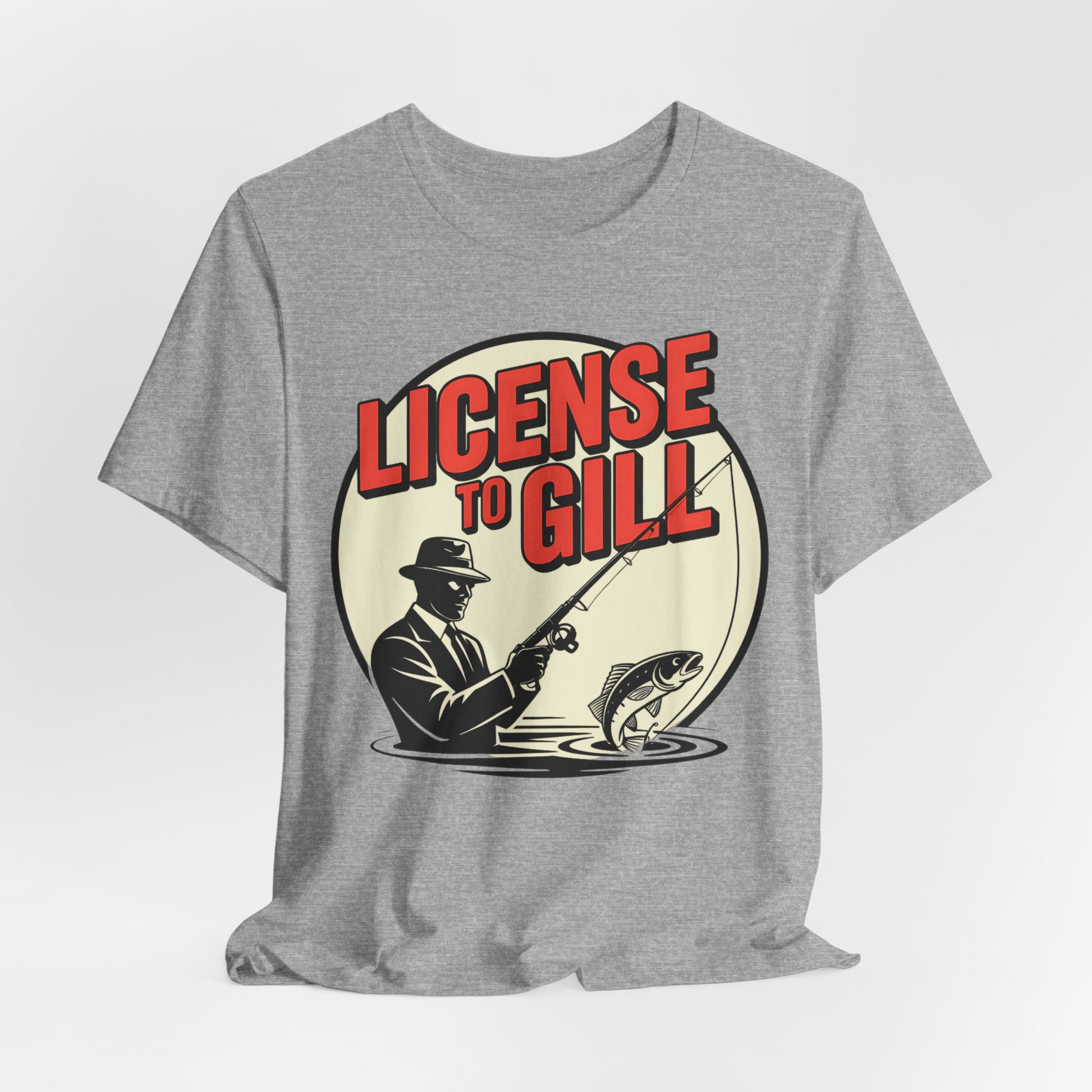 License to Gill T-Shirt