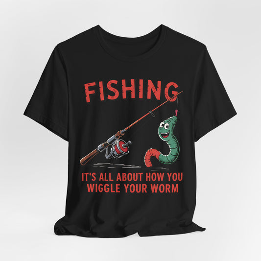 Fishing It's All About the Worm T-Shirt