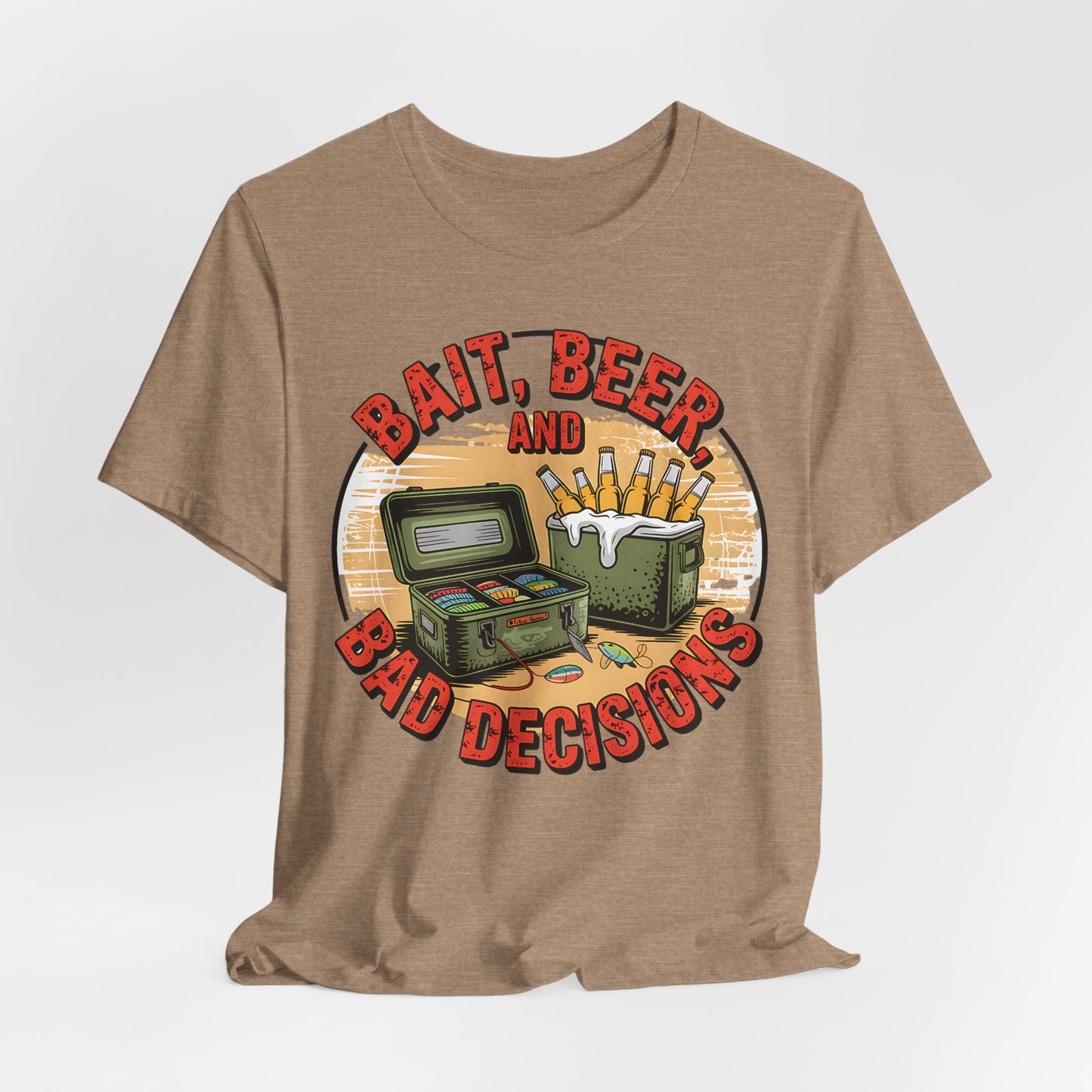 Bait Beer and Bad Decisions T-Shirt