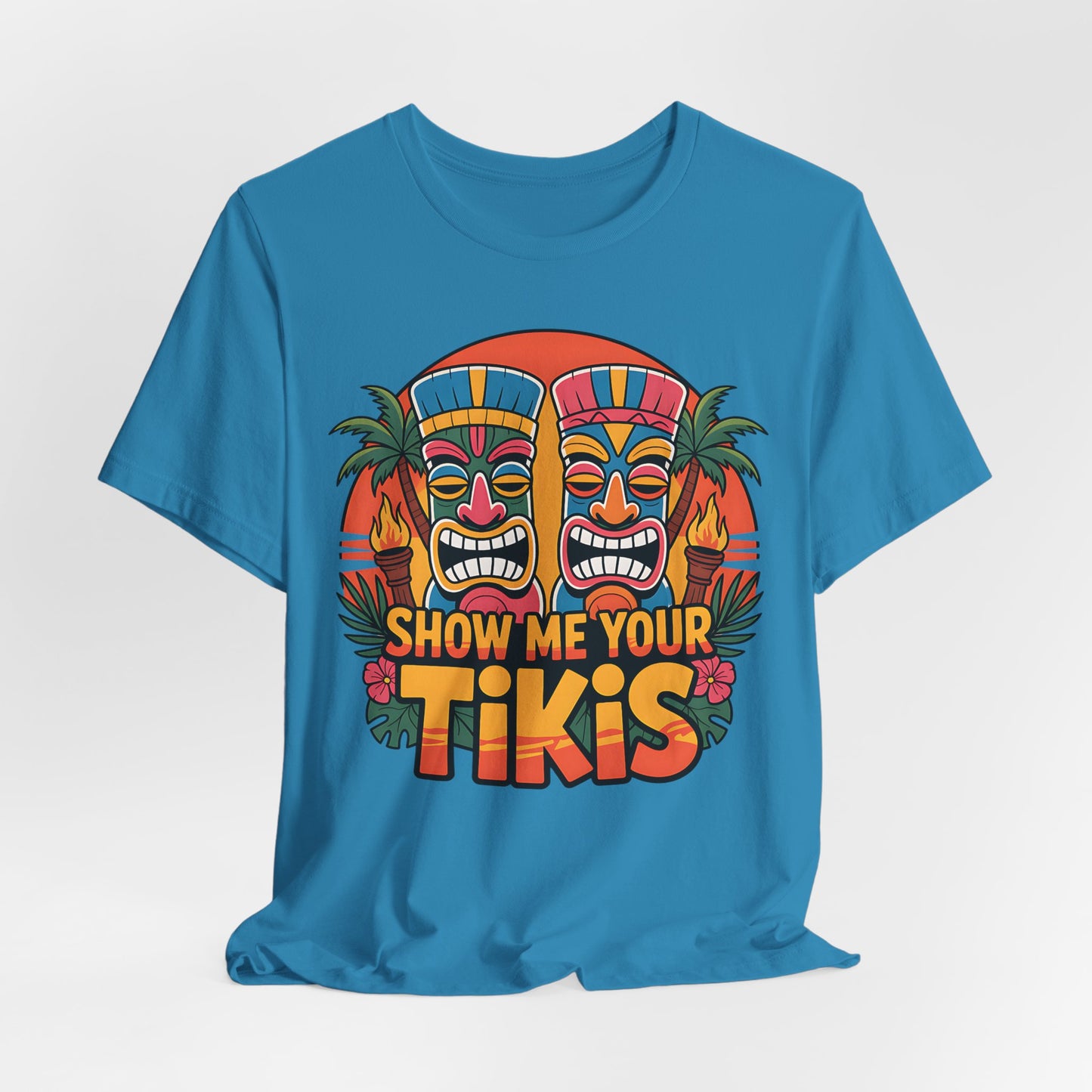Show Me Your Tikis - Tropical T-Shirt