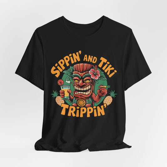 Sippin' and Tiki Trippin' T-Shirt