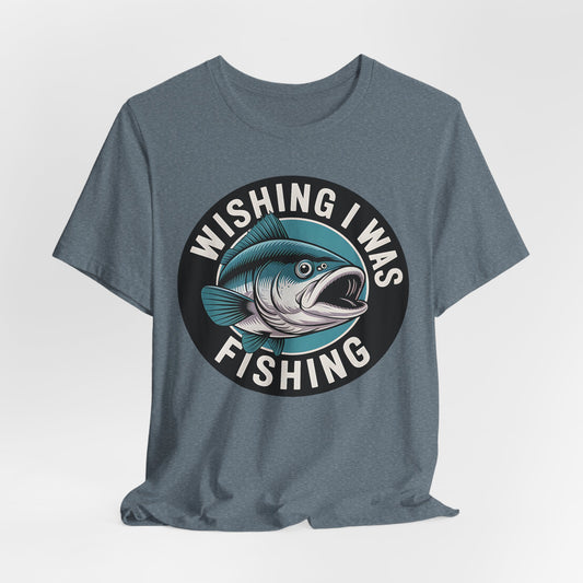 Wishing I Was Fishing T-Shirt