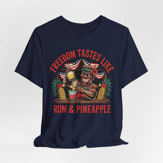 Freedom Tastes Like Rum & Pineapple T-Shirt
