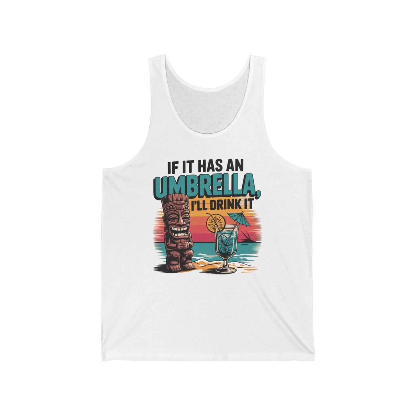 The Tropical Vibe Unisex Jersey Tiki Tank Top features a colorful tiki design with statue, tropical drink, sunset, and the text: If It Has An Umbrella, Ill Drink It—perfect for summer or vacation wear.