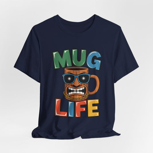 Mug Life Tiki T-Shirt