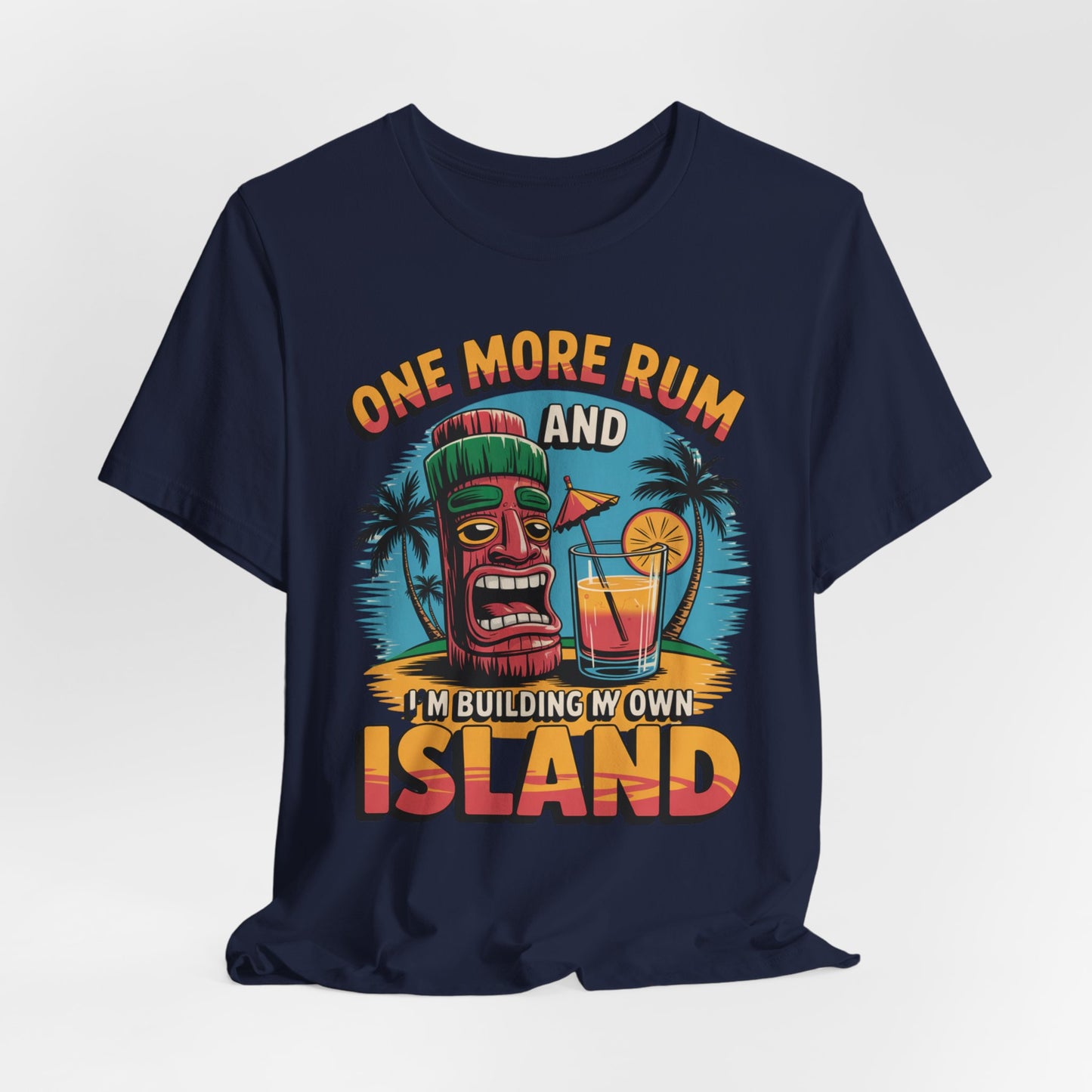The Tropical Vacation Tiki T-Shirt - One More Rum and Im Building My Own Island is a navy blue unisex tee with lightweight fabric, tiki head, cocktail, palm trees, and fun text—ideal for beach lovers.