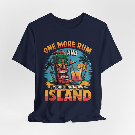 The Tropical Vacation Tiki T-Shirt - One More Rum and Im Building My Own Island is a navy blue unisex tee with lightweight fabric, tiki head, cocktail, palm trees, and fun text—ideal for beach lovers.