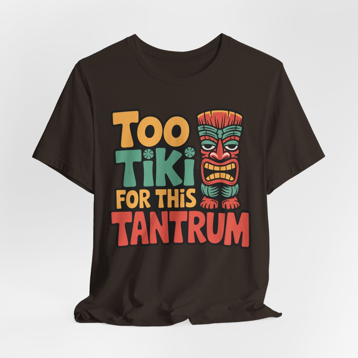 The Tiki Tantrum T-Shirt is a fun unisex jersey tee with Too Tiki For This Tantrum and a cartoon Tiki mask, crafted from soft, breathable fabric—perfect for tropical vibes and celebrations.