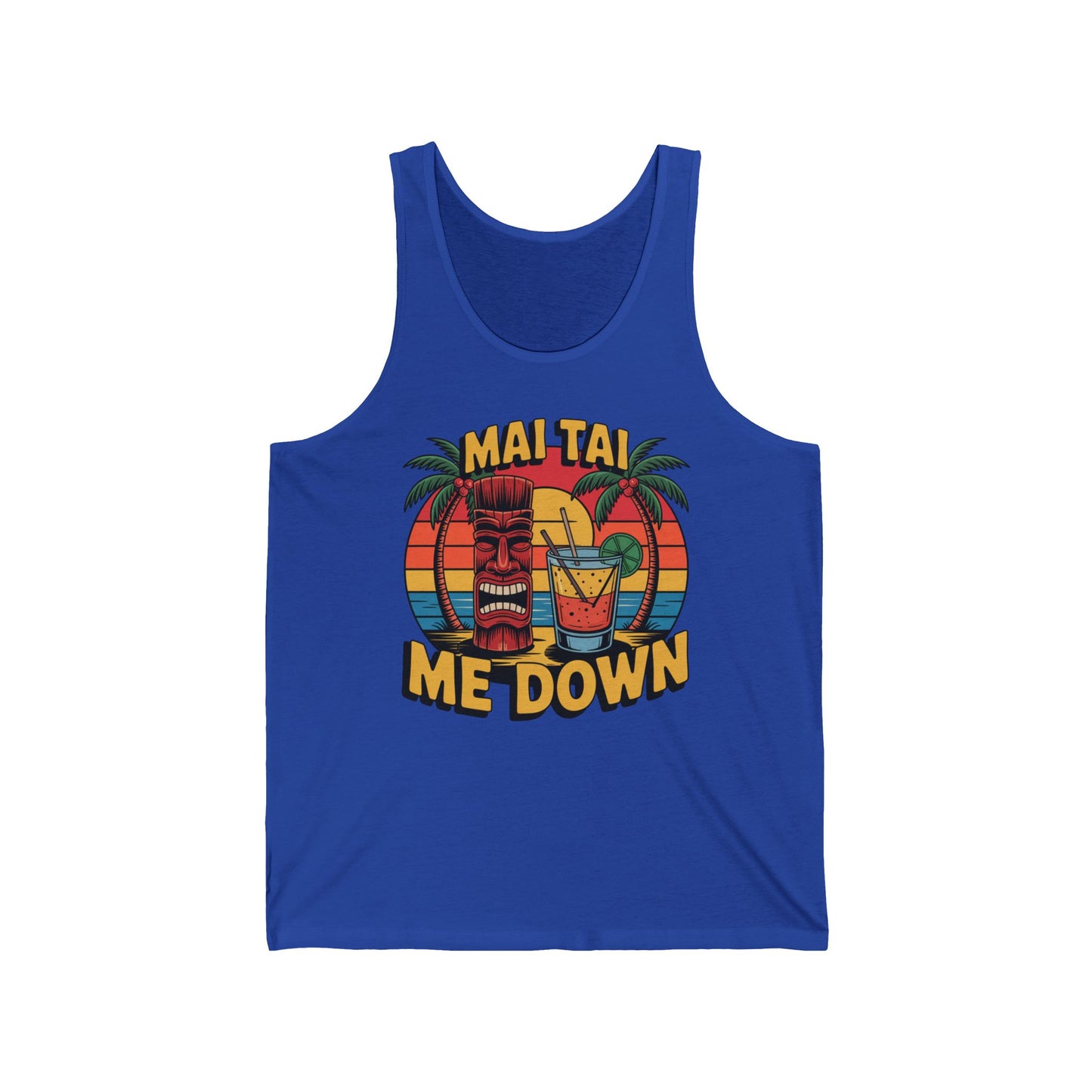 Tropical Mai Tai Tank with a tiki mask, Mai Tai cocktail, palm trees, and a retro sunset. “Mai Tai Me Down” in bold yellow above and below the scene. Perfect for beach days or summer parties.