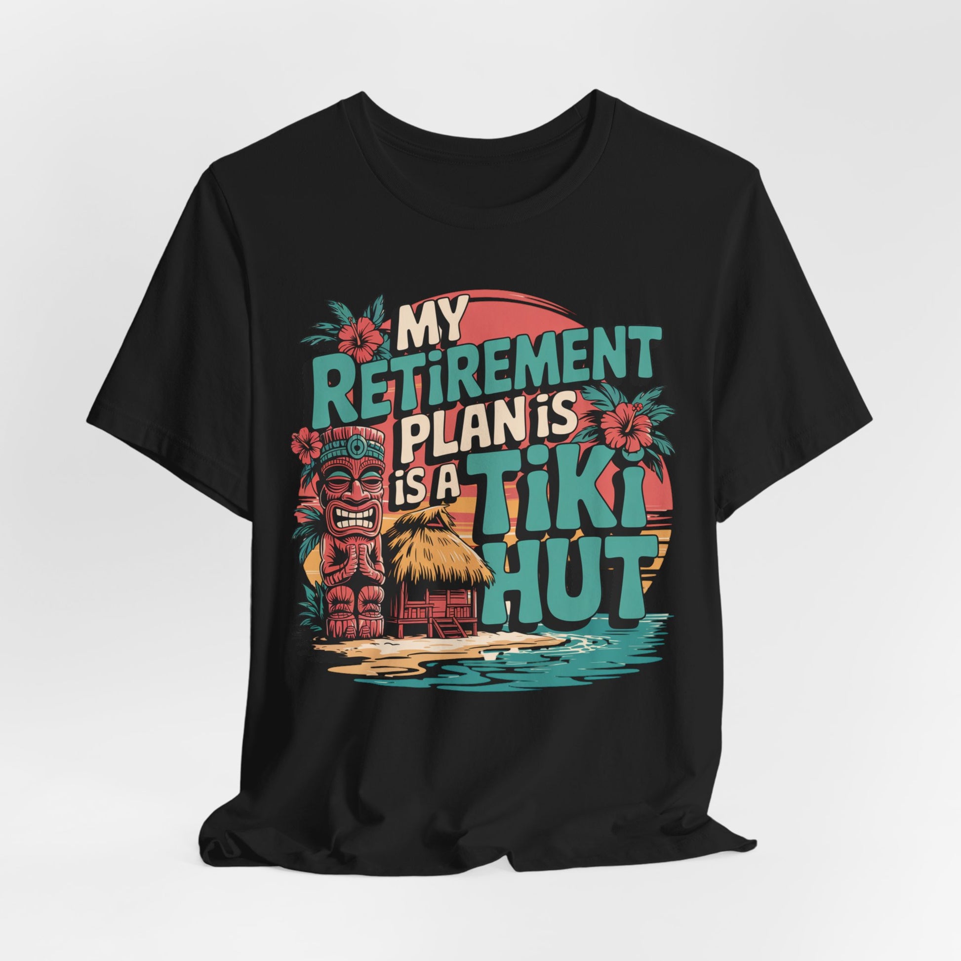 Tiki Hut Retirement Plan Tiki T-Shirt