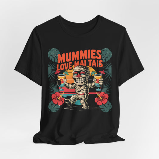 Mummies Love Mai Tais